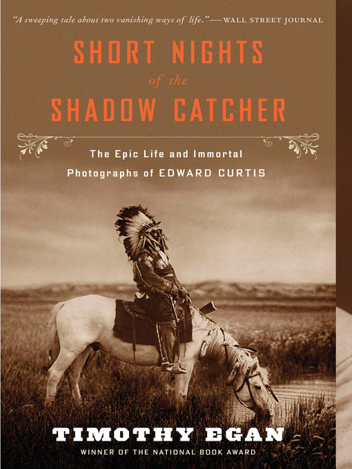 Title details for Short Nights of the Shadow Catcher by Timothy Egan - Available